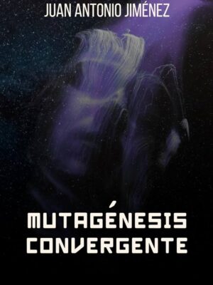 Mutagénesis Convergente - Juan Antonio Jiménez