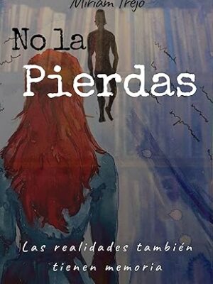 No la pierdas - Miriam Trejo