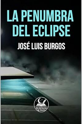 La Penumbra del eclipse - José Luis Burgos