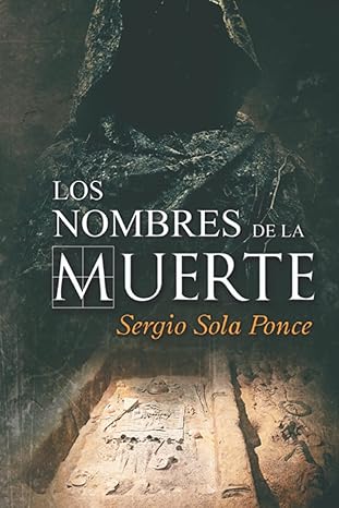Los nombres de la Muerte - Sergio Sola Ponce