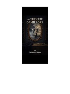 El teatro de los espejos - G.M. Rojano
