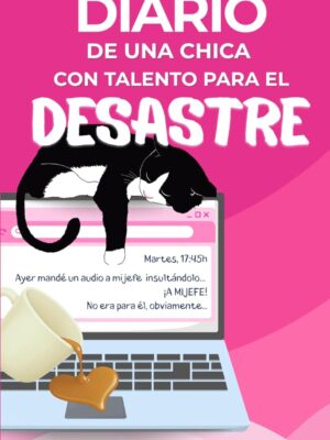 Diario de una chica con talento para el desastre - Clara Lane S.