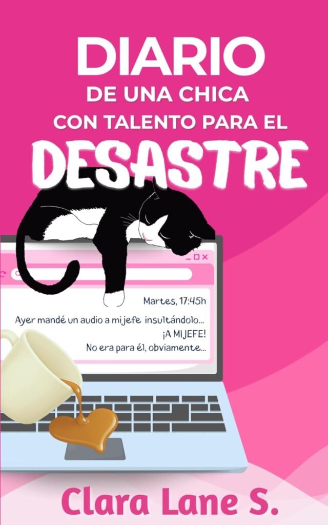 Diario de una chica con talento para el desastre - Clara Lane S.
