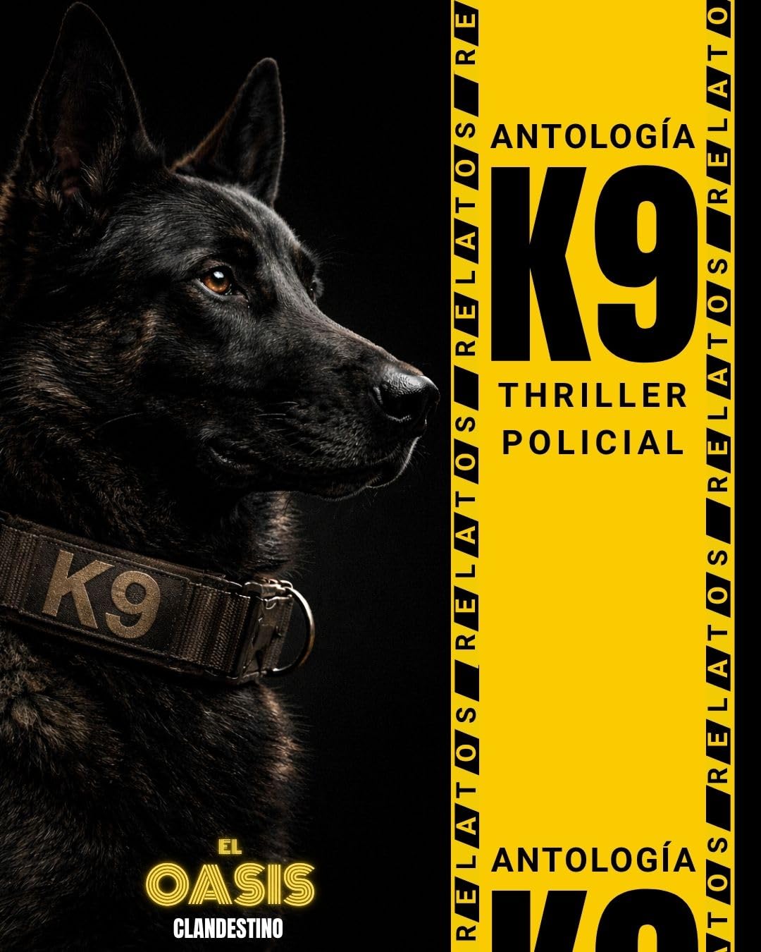 Antología K9 de thriller policial: Relatos - El Oasis Clandestino