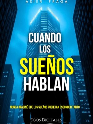 Cuando los sueños hablan - Asier Fraga