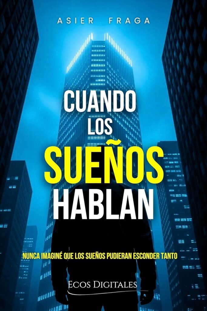 Cuando los sueños hablan - Asier Fraga